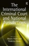 Ashgate Publishing Group, Colloquium on "The International Crimina, Federica Gioia, Gioia Federica, Mauro Gioia Politi, Professor Mauro Gioia Politi... - International Criminal Court and National Jurisdictions