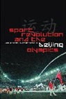 Mel Brennan, Brennan Mel, Dong-Jhy Hwang, Dong-Jhy Brennan Hwang, Hwang Dong-Jhy, Grant Jarvie - Sport, Revolution and the Beijing Olympics