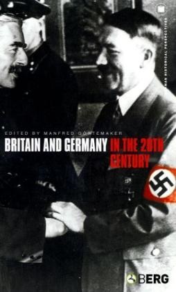 Manfred Görtemaker, Manfred Grtemaker, Manfred G-rtemaker, Manfred Gvrtemaker, Manfred Gartemaker, … - Britain and Germany in the 20th Century