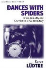 Karen Ludtke, Karen Lüdtke - Dances With Spiders