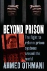 Ahmed Othmani, Othmani+ Ahmed, Ahmed Othmani† - Beyond Prison