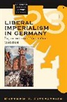 Matthew P. Fitzpatrick, Fitzpatrick Matthew P. - Liberal Imperialism in Germany