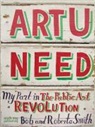 Bob Smith, Bob Smith Smith, Roberta Smith - Art U Need