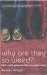 Barbara Strauch, Strauch Barbara - Why Are They So Weird?