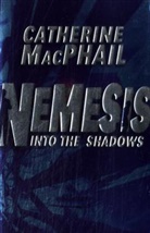 Catherine MacPhail, Cathy MacPhail - Into the Shadows