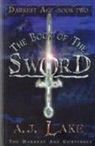 A J Lake, A. J. Lake, A.J. Lake - The Book of the Sword