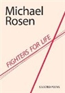 Michael Rosen, Michael Rosen - Fighters for Life
