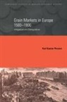Persson Karl Gunnar, Karl Gunnar Persson, Karl Gunnar (University of Copenhagen) Persson, Charles Feinstein - Grain Markets in Europe, 1500-1900