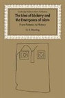 G. R. Hawting, Gerald Richard Hawting, David Morgan - Idea of Idolatry and the Emergence of Islam