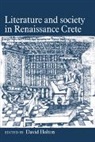David Holton, David Holton, Holton David - Literature and Society in Renaissance Crete