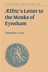 Jones Christopher a., Christopher A. Jones, Christopher A. (Idaho State University) Jones, Jones Christopher A., Simon Keynes - Aelfric''s Letter to the Monks of Eynsham