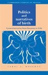 Mossman Carol a., Carol A. Mossman - Politics and Narratives of Birth