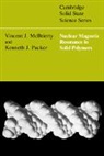Vincent J. McBrierty, Vincent J. (Trinity College Mcbrierty, Vincent J. Packer Mcbrierty, Kenneth J. Packer - Nuclear Magnetic Resonance in Solid Polymers
