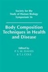 P. S. W. Davies, P. S. W. (University of Cambridge) Cole Davies, P. S. W. Cole Davies, P.s.w. Cole Davies, T. J. Cole, Tim J. Cole... - Body Composition Techniques in Health and Disease