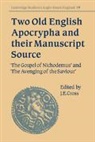 Denis Brearley, Julia Crick, J. E. Cross, J. E. (University of Liverpool) Cross, James Cross, J. E. Cross - Two Old English Apocrypha and Their Manuscript Source