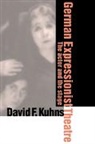David F. Kuhns, David F. (Geneva College Kuhns, Kuhns David F. - German Expressionist Theatre