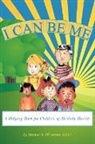 Ed.d. connor, O&amp;apos, Ed D. Dianne S. O'Connor, Ed.d. O'connor, Ed.D. Dianne S. O'Connor - I Can Be Me: A Helping Book for Children