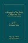 Gary A. Anderson, Gary A. Anderson, Michael E. Stone - A Synopsis of the Books of Adam and Eve: