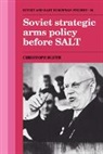 Christoph Bluth, Christoph (University of Essex) Bluth - Soviet Strategic Arms Policy Before Salt