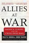 Philip Gordon, Jeremy Shapiro - Allies At War