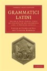 Heinrich Keil, Heinrich Keil, Theodor Mommsen, Theodore Mommsen - Grammatici Latini