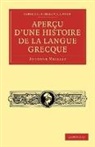 Meillet Antoine, Antoine Meillet - Apercu D'une Histoire De La Langue Grecq