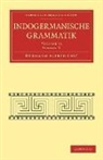 Hirt Hermann Alfred, Hermann Alfred Hirt - Indogermanische Grammatik