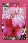 Dr. Joseph Murphy, Joseph Murphy - Beauty for Ashes