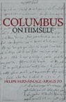 Felipe Fern&amp;aacute;ndez-Armesto, Felipe Fern&amp;aacute;ndez-Armesto, Dr Felipe Fernandez-Armesto, Dr. Felipe Fernandez-Armesto, Felipe Fernandez-Armesto, Felipe Fernndez-Armesto - Columbus on Himself
