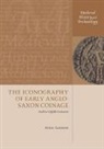 Anna Gannon, Anna (Assistant Curator (Early Medieval Co Gannon, Anna (Assistant Curator (Early Medieval Coinage) Gannon, Gannon Anna - Iconography of Early Anglo-Saxon Coinage