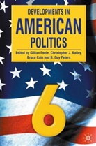 Gillian Bailey Peele, Christopher J. Bailey, Bruce Cain, Gillian Peele - Developments in American Politics 6