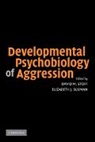 David M. Stoff, David M. Stoff, Stoff David M., Elizabeth J. Susman, Susman Elizabeth J. - Developmental Psychobiology of Aggressio