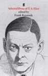 T. S. Eliot, T.S. Eliot, F. Kermode, Frank Kermode, Kermode Frank - Selected Prose of T.S. Eliot