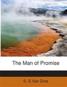 S. S Van Dine, S. S. Van Dine - The Man of Promise