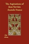 Anatole France - The Aspirations of Jean Servien