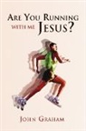 John Graham - Are You Running With Me Jesus?