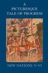 Harry Neal Baum, Olive Beaupr Miller, Olive Beaupre Miller - A Picturesque Tale of Progress: New Nati