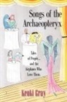 Keoki Gray - Songs of the Archaeopteryx: Tales of Peo