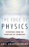 Anil Ananthaswamy - Edge of Physics