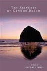 Kathryn James - The Princess of Cannon Beach
