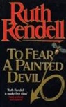 Ruth Rendell - To Fear a Painted Devil