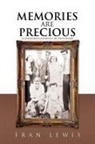 Fran Lewis - Memories Are Precious: Alzheimer's Journ