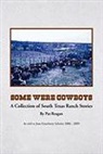 Pat Reagan - Some Were Cowboys