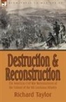 Richard Taylor - Destruction and Reconstruction: The Amer