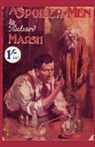 Richard Marsh, Johan Hoglund - A Spoiler of Men