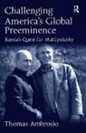 Thomas Ambrosio, Ambrosio Thomas - Russia''s Quest for Multipolarity