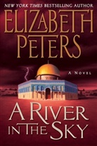 Elizabeth Peters - A River in the Sky