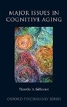 Salthouse, Timothy Salthouse - Major Issues in Cognitive Aging