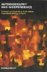 Debra Kelly - Autobiography And Independence