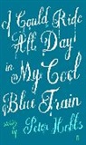 Peter Hobbs, Hobbs Peter - I Could Ride All Day in My Cool Blue Train